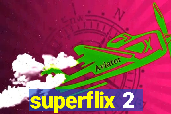 superflix 2